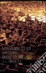 Masterpieces of mystery: riddle stories. E-book. Formato EPUB ebook