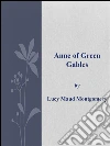 Anne of Green Gables . E-book. Formato EPUB ebook di Lucy Maud Montgomery
