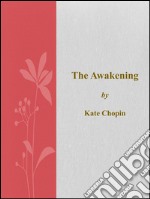 The Awakening . E-book. Formato EPUB ebook