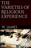 The varieties of religious experience. E-book. Formato Mobipocket ebook