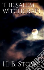 The Salem witchcraft. E-book. Formato EPUB ebook