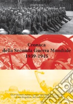 Cronaca della Seconda Guerra Mondiale 1939-1945. E-book. Formato Mobipocket