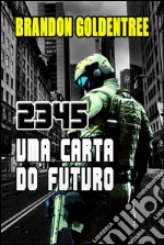 2345: uma carta do futuro. E-book. Formato EPUB ebook