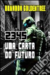 2345: uma carta do futuro. E-book. Formato EPUB ebook