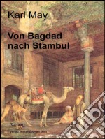 Von Bagdad nach Stambul. E-book. Formato EPUB ebook