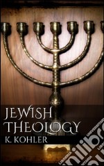 Jewish theology. E-book. Formato EPUB ebook