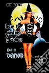 How to Seduce Women Like a Demon: …and Not Burn in Hell. E-book. Formato EPUB ebook