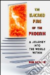 The Sacred Fire of the Phoenix: A Journey into the World Within. E-book. Formato PDF ebook