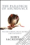 The Paradigm of Abundance: Why Rich People Have Money and You Don&apos;t. E-book. Formato EPUB ebook