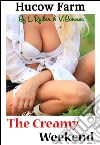 Hucow Farm - The Creamy Weekend. E-book. Formato Mobipocket ebook di Lola Ryder