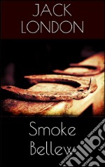 Smoke Bellew. E-book. Formato EPUB ebook