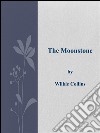   The Moonstone . E-book. Formato EPUB ebook