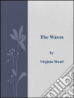 The Waves . E-book. Formato EPUB ebook