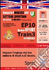 Corso di Inglese Pratico EP10 – Impara l’inglese del settore sportivo con IL DIALOGO. E-book. Formato PDF ebook