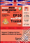 Corso di Inglese Pratico EP10 – Impara l’inglese del settore sportivo con I FILM. E-book. Formato PDF ebook di Simone Rotili