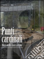 Punti cardinali. E-book. Formato EPUB ebook