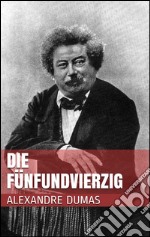 Die fünfundvierzig. E-book. Formato EPUB ebook