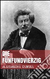 Die fünfundvierzig. E-book. Formato Mobipocket ebook