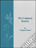 The Common Reader . E-book. Formato EPUB ebook