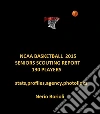 NCAA BASKETBALL 2015 Seniors Scouting Report . E-book. Formato Mobipocket ebook di Nerio Borioli