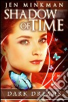 Shadow of Time: Dark Dreams. E-book. Formato EPUB ebook