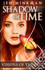 Shadow of Time: Visions of the Past. E-book. Formato EPUB ebook