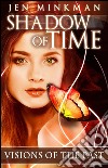 Shadow of Time: Visions of the Past. E-book. Formato Mobipocket ebook