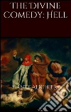 The Divine Comedy: Hell. E-book. Formato Mobipocket ebook di Dante Alighieri
