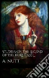 Studies on the legend of the holy grail. E-book. Formato EPUB ebook di Alfred Nutt