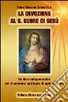 La Devozione al S.Cuore di Gesù - Un libro indispensabile per il cammino spirituale di ogni cristiano. E-book. Formato EPUB ebook di Padre Giovanni Croiset S.j.