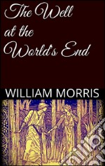 The well at the world's end. E-book. Formato EPUB ebook