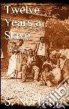 Twelve years a slave. E-book. Formato EPUB ebook