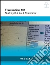 Translation 101Starting Out As A Translator. E-book. Formato EPUB ebook