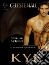Kye: Seduction Series, Book 2. E-book. Formato Mobipocket ebook di Celeste Hall