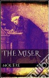 The Miser . E-book. Formato EPUB ebook