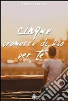 5 promesse di Dio per te. E-book. Formato PDF ebook di Denis Sciacca