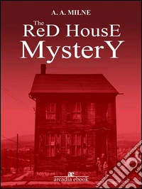 The Red House mystery. E-book. Formato EPUB ebook