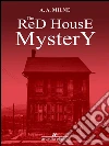 The Red House mystery. E-book. Formato EPUB ebook di A. A. Milne