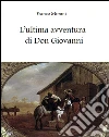L'ultima avventura di Don Giovanni. E-book. Formato EPUB ebook di Franco Mimmi