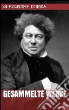 Alexandre Dumas - Gesammelte Werke. E-book. Formato EPUB ebook