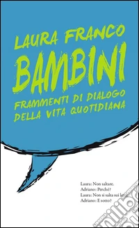Bambini Frammenti di dialogo di vita quotidiana. E-book. Formato Mobipocket ebook