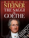 Tre saggi su Goethe. E-book. Formato EPUB ebook