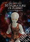 50 sfumature di alieno. E-book. Formato EPUB ebook di Fratelli Stellari