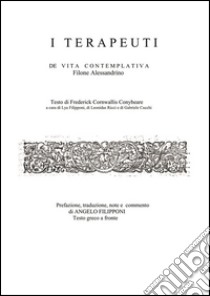 I Terapeuti - De Vita Contemplativa. E-book. Formato PDF ebook di Angelo Filipponi