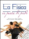 La fisica in punta di piedi. E-book. Formato Mobipocket ebook di Federica Coniglio