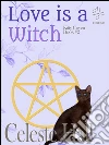 Love Is A Witch: Kitty Coven Series, Book 2. E-book. Formato Mobipocket ebook di Celeste Hall