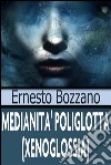 Medianità poliglotta (xenoglossia). E-book. Formato EPUB ebook