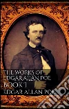 The Works of Edgar Allan Poe, Book I. E-book. Formato EPUB ebook di Edgar Allan Poe