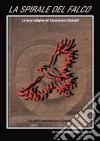 La Spirale del Falco. E-book. Formato PDF ebook di Roberto Bologna