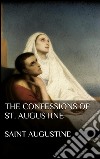 The Confessions of St. Augustine. E-book. Formato EPUB ebook